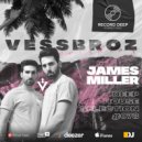 Vessbroz x James Miller - Deep House Selection #078 [Record Deep] (10.09.2021) ()