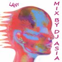 LANY - MIX BY DJ ASIA ()
