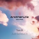 Toni B. - Just Believe It (Original mix)