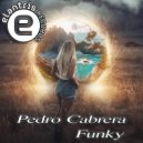 Pedro Cabrera - Funky (Original Mix)