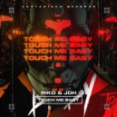 Riko & JDH - Touch Me Baby (Radio Edit)