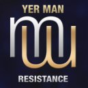 Yer Man - Resistance (Radio Edit)