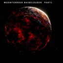 Moon Terror - Bas Be Louder part 1