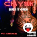 ChaYsuh & Whodie Slimm - Buss It Open (feat. Whodie Slimm) (Original Mix)