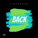 Flashhood - Back (Original Mix)