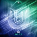 Unwize - Never Let Go (Original Mix)