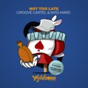 Groove Cartel, Miss Mars - Not Too Late (The Ger-Man, Vanilla ACE Remix)