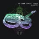 DJ Gomi & Scott Tixier - Baguette (Extended Dub)