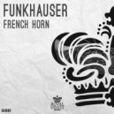 Funkhauser - French Horn (Original Mix)