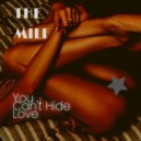 THE MILF - You Can\'t Hide Love (Original Mix)
