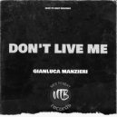 Gianluca Manzieri - Don\'t Live Me (Original Mix)
