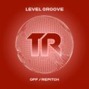 Level Groove - Repitch (Original Mix)