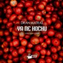 Dran Matras - Ya Ne Hochu