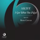 Akisy - I Got What You Need (Ross Couch Mix)