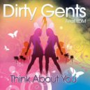 Dirty Gents - Think About You