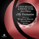 Justin Michael, Phonic Funk - My Destination