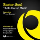 Beaten Soul - That's House Music