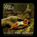Venus In Motion - Crazy People