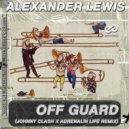 Alexander Lewis - Off Guard (Johnny Clash x Adrenalin Life Radio Edit)