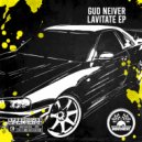 Gud Neiver - Lavitate