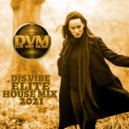 Djs Vibe - Elite House Mix 2021