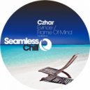 Czhar - Frame of Mind (Original Mix)