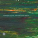 Post Apocalyptic - Divinity From Within (Original Mix)