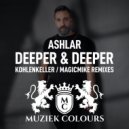 ASHLAR - Deeper & Deeper (MagicMike House Remix)