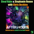 Steal Vybe & Stephanie Renee with Chris Dockins - After Hours (Quentin Harris Locked In The Vault Instrumental)