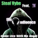 Steal Vybe feat. The Audioence - Come Live with Me Angel