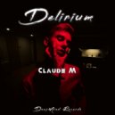 Claude.M - Delirium (Original mix)