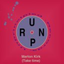 Marlon Kirk - Take Time (Original Mix)