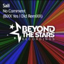 Sali - No Comment (BiXX Yes I Did RemiXX Radio Edit)