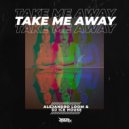 Alejandro Loom, DJ Ice House - Take Me Away