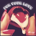 Disco Secret - For Your Love (Original Mix)