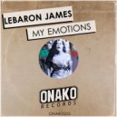 LeBaron James - My Emotions