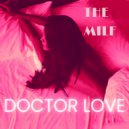THE MILF - Doctor Love (Original Mix)
