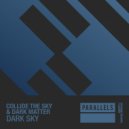 Collide The Sky, Dark Matter - Dark Sky (Extended Mix)