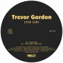 Trevor Gordon - Even Care (Dub Mix)