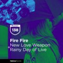Fire Fire - Rainy Day Of Life (Original Mix)