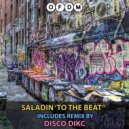 SALADIN - To The Beat (Disco Dikc Remix)