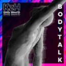 KzH ft. Emily Weurth - Bodytalk (Extended Mix)