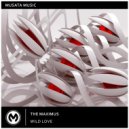The Maximus - Wild Love (Original Mix)