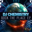 Chemistry - Rock The Place (Original Mix)