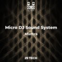 Micro DJ Sound System - Mantra (Original Mix)
