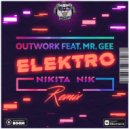 Outwork Feat. Mr. Gee - Elektro