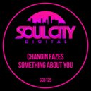 Changin Fazes - Something About You (Percapella)