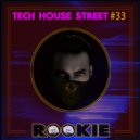 Dj Rookie(SL) - TECH HOUSE STREET #33 ()