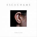 Drosem - Escuchame