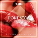 ZypholaticDJ - Don\'t Stop (Original mix)